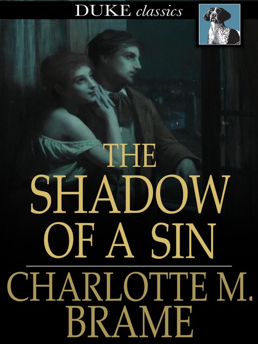 Title details for The Shadow of a Sin by Charlotte M. Brame - Available